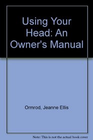 Using Your Head: An Owner's Manual