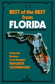 Best of the Best from Florida: Selected Recipes from Florida's Favorite Cookbooks