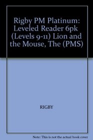 Lion and the Mouse, the Grade 1: Rigby PM Platinum, Leveled Reader 6pk (Levels 9-11) (PMS)