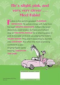 Fabio The World's Greatest Flamingo Detective: The Case of the Missing Hippo
