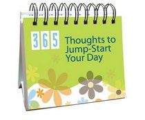 365 Thoughts to Jump-Start Your Day (365 Days Perpetual Calendars)