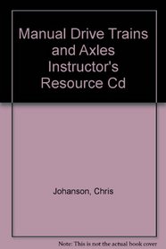 Manual Drive Trains and Axles Instructor's Resource Cd