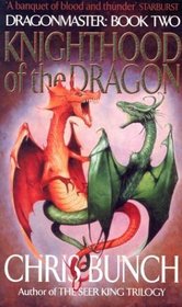 Knighthood of the Dragon (Dragonmaster, Bk 2)