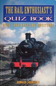 Rail Enthusiasts Quiz Book