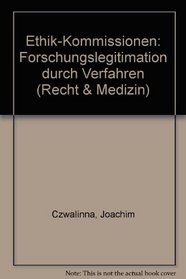 Ethik-Kommissionen: Forschungslegitimation durch Verfahren (Recht & Medizin) (German Edition)