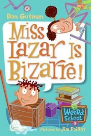 My Weird School #9: Miss Lazar Is Bizarre! (My Weird School)