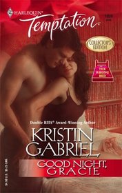 Good Night, Gracie (The Wrong Bed) (Harlequin Temptation, No 1026)