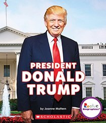 President Donald Trump (Rookie Biographies)