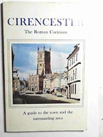 Cirencester: the Roman Corinium, Gloucestershire: the official guide