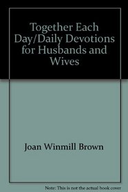 Together Each Day/Daily Devotions for Husbands and Wives