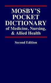 Mosby's Pocket Dictionary of Medicine, Nursing, & Allied Health