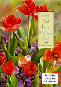 First Aid for a Mother's Soul: A Guided Journal (Guided Journals)