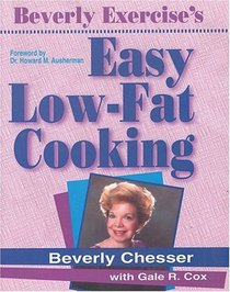 Beverly Exercise's Easy Low-Fat Cooking