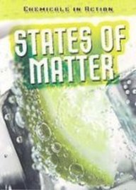 States of Matter (Chemicals in Action)