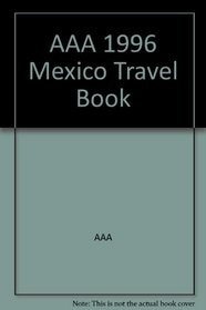 AAA 1996 Mexico Travel Book