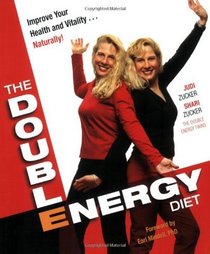 The Double Energy Diet: Improve Your Health and Vitality...Naturally!