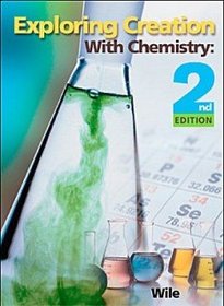 Exploring Creation With Chemistry (2nd Edition)