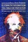 El espacio de Einstein y el cielo de Van Gogh/ Einteins space and Van Goghs sky: Un Paso Mas Alla De La Realidad Fisica/ a Step Beyond the Physical Reality (Limites De La Ciencia) (Spanish Edition)