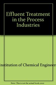 Effluent Treatment in the Process Industries