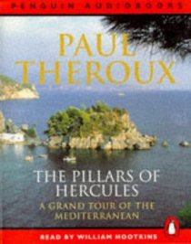 The Pillars of Hercules : A Grand Tour of the Mediterranean (Penguin Audiobooks)