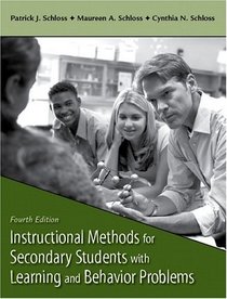 Instructional Methods for Secondary Students with Learning and Behavior Problems (4th Edition)