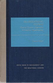 Organizational systems; general systems approaches to complex organizations (Irwin series in management and the behavioral sciences)