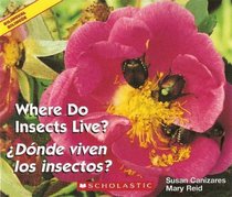 Where Do Insects Live? / Donde viven los insectos? - Bilingual Book