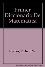 Primer Diccionario De Matematica (Spanish Edition)