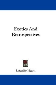 Exotics And Retrospectives