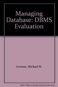 Managing Database: DBMS Evaluation