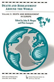 Death and Bereavement in Europe (Death and Bereavement Around the World, Vol. 3) (Death, Value and Meaning)