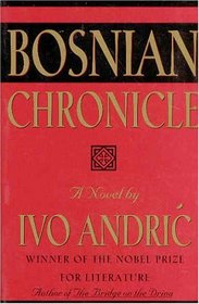 Bosnian Chronicle : A Novel