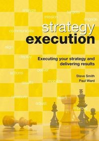 Strategy Execution: United States Version: Executing Your Strategy and Delivering Results
