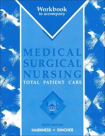 Workbook to Accompany Medical-Surgical Nursing: Total Patient Care