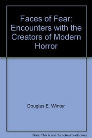 Faces of Fear: Encounters with the Creators of Modern Horror