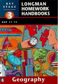 Longman Homework Handbooks: Key Stage 3 Geography (Longman Homework Handbooks)