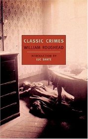 Classic Crimes: A Selection from the Works of William Roughead (New York Review Books Classics)
