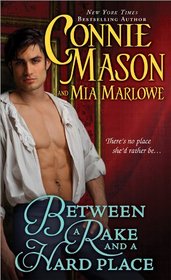 Between a Rake and a Hard Place (Regency Rakes, Bk 3)