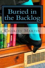 Buried in the Backlog: A Cozy Cataloger Mystery (Volume 1)