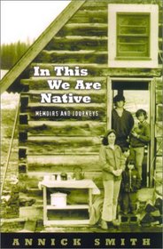 In This We are Native: Memoirs and Journeys
