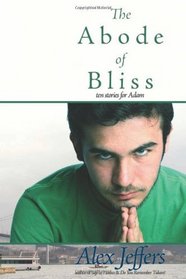 The Abode of Bliss: Ten Stories for Adam