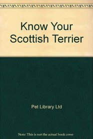 Know Your Scottish Terrier