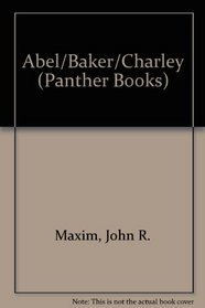 Abel/ Baker/ Charley