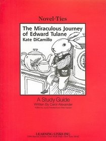 The Miraculous Journey of Edward Tulane: A Study Guide (Novel-Ties)