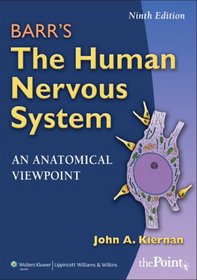 Barr's The Human Nervous System: An Anatomical Viewpoint, North American Edition: An Anatomical Viewpoint