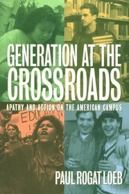 Generation at the Crossroads: Apathy and Action on the American Campus
