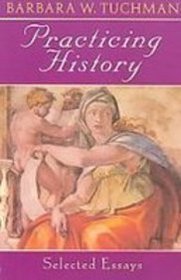 Practicing History: Selected Essays