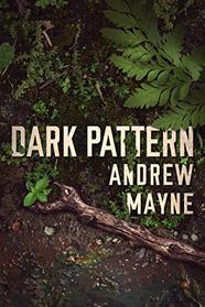 Dark Pattern (The Naturalist)