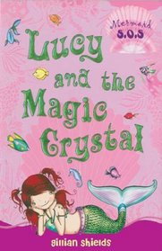 Lucy and the Magic Crystal (Mermaid S.O.S., Bk 6)
