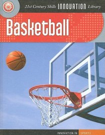 Basketball (21st Century Skills Innovation Library)